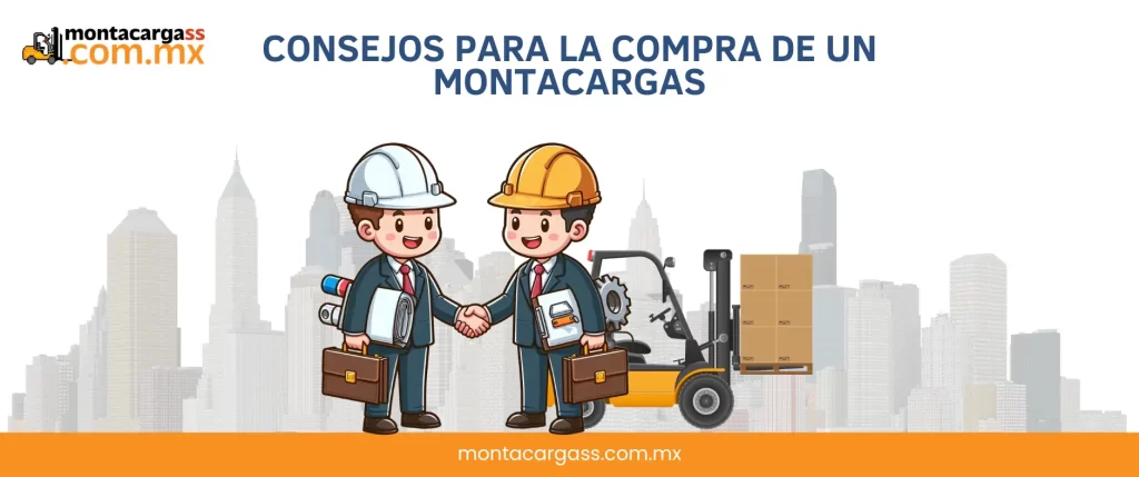 Consejos para comprar tu siguiente montacargas